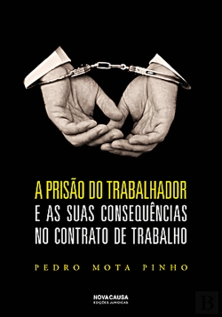Bertrand.pt - A Prisão do Trabalhador e as suas Consequências no Contrato de Trabalho