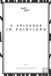 A Prisoner In Fairyland