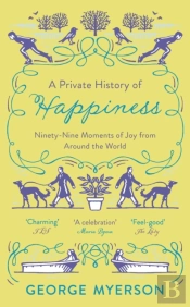 A Private History Of Happiness