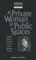 A Private Woman In Public Spaces