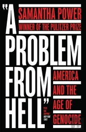 A Problem From Hell - America And The Age Of Genocide