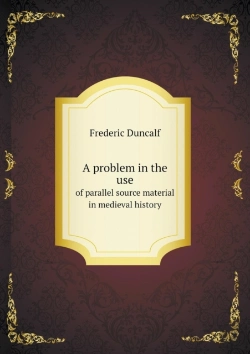 Bertrand.pt - A Problem In The Use Of Parallel Source Material In Medieval History