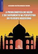 A Problemática do Vazio e do Sofrimento na Perspetiva do Filósofo Nagarjuna