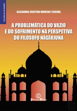 Bertrand.pt - A Problemática do Vazio e do Sofrimento na Perspetiva do Filósofo Nagarjuna
