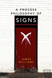 A Process Philosophy Of Signs