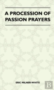 A Procession Of Passion Prayers