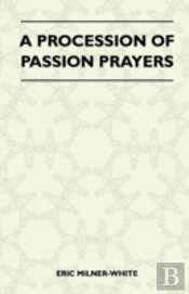 A Procession Of Passion Prayers