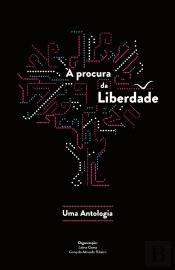 À Procura Da Liberdade. Uma Antologia