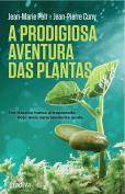 A Prodigiosa Aventura das Plantas
