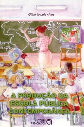 A Produção Da Escola Pública Contemporânea