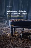 A Professora Pylinska e o Segredo de Chopin