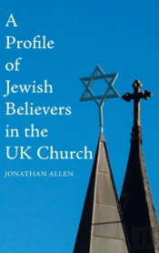 A Profile Of Jewish Believers In The Uk Church