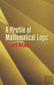 A Profile Of Mathematical Logic