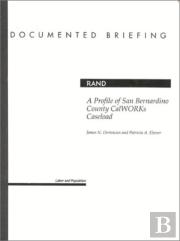 A Profile Of San Bernardino Country Calworks Caseload