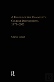 A Profile Of The Community College Professorate, 1975-2000