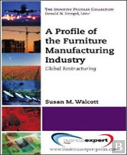 Bertrand.pt - A Profile Of The Furniture Manufacturing Industry: Global Restructuring
