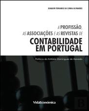 A Profissão, as Associações e as Revistas de Contabilidade em Portugal