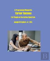 A Programmed Manual On Career Success