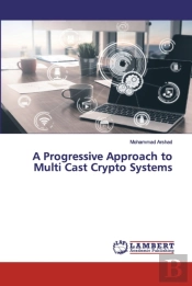 A Progressive Approach To Multi Cast Crypto Systems
