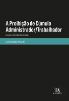 A Proibição de Cúmulo Administrador/Trabalhador