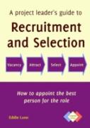 A Project Leader'S Guide To Recruitment And Selection