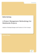 A Project Management Methodology For Multimedia Projects