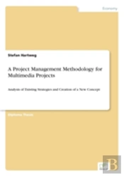 A Project Management Methodology For Multimedia Projects
