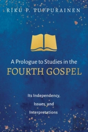 A Prologue To Studies In The Fourth Gosp