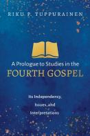 A Prologue To Studies In The Fourth Gospel