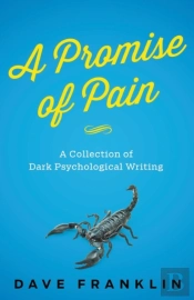 A Promise Of Pain: A Collection Of Dark
