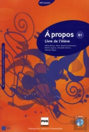 À Propos B1 ; Livre De L'Élève + Cd Audio
