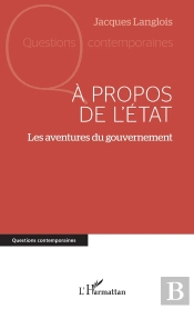 À Propos De L'État : Les Aventures Du Gouvernement