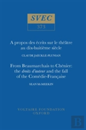 A Propos Des Ecrits Sur Le Theatre Au Dix-Huitieme Siecle | From Beaumarchais To Chenier: The Droits D'Auteur And The Fall Of The Comedie-Francaise