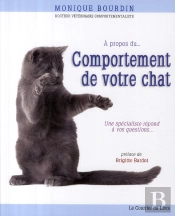 À Propos Du Comportement De Votre Chat ; Une Spécialiste Répond À Vos Questions