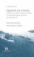 A Propósito da Quinta da China dos Bessa do Porto, Ferraz de Prado e da Pintora Aurélia de Sousa