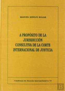 Bertrand.pt - A Proposito De La Jurisdiccion Consultiva De La Corte Intern