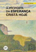 A Proposta da Esperança Cristã Hoje