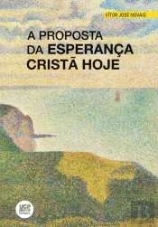 A Proposta da Esperança Cristã Hoje