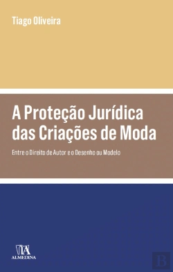 Bertrand.pt - A Proteção Jurídica das Criações de Moda