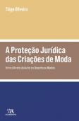 A Proteção Jurídica das Criações de Moda