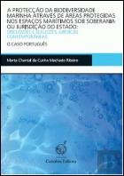 A Protecção da Biodiversidade Marinha Através de Áreas Protegidas nos Espaços Marítimos Sob Soberania ou Jurisdição do Estado