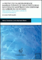 A Protecção da Biodiversidade Marinha Através de Áreas Protegidas nos Espaços Marítimos Sob Soberania ou Jurisdição do Estado