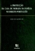 A Protecção da Casa de Morada da Família no Direito Português