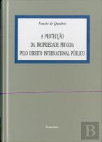 A Protecção da Propriedade Privada Pelo Direito Internacional Público