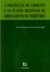 A Protecção do Ambiente e Os Planos Regionais do Ordenamento do Território