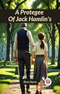 A Protegee Of Jack Hamlin'S