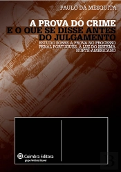 A Prova do Crime e o que se Disse Antes do Julgamento