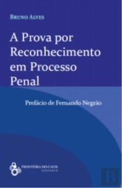 A Prova por Reconhecimento em Processo Penal