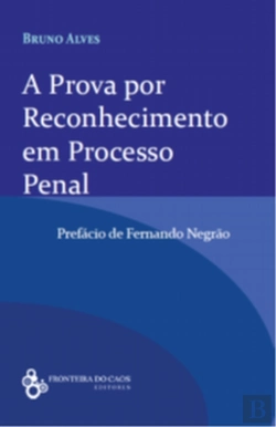 Bertrand.pt - A Prova por Reconhecimento em Processo Penal