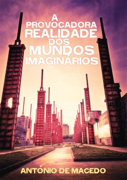 Bertrand.pt - A Provocadora Realidade dos Mundos Imaginários